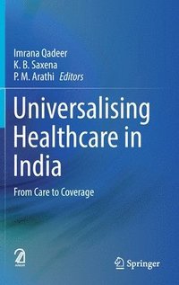 bokomslag Universalising Healthcare in India