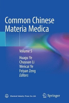 Huagu Ye, Chuyuan Li, Wencai Ye, Feiyan Zeng - Common Chinese Materia Medica, Häftad