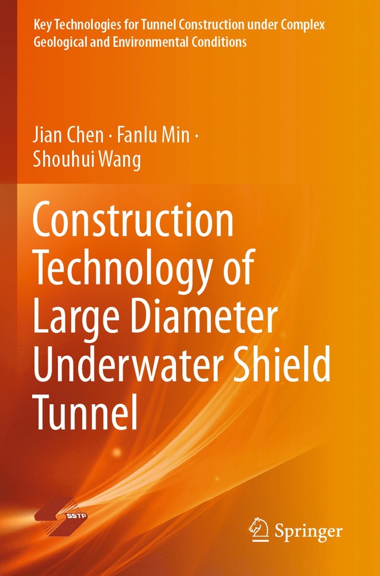 Jian Chen, Fanlu Min, Shouhui Wang - Construction Technology of Large Diameter Underwater Shield Tunnel, Häftad
