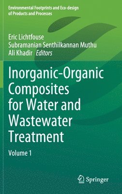 Eric Lichtfouse, Subramanian Senthilkannan Muthu, Ali Khadir - Inorganic-Organic Composites for Water and Wastewater Treatment, Inbunden