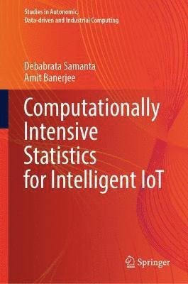 Computationally Intensive Statistics for Intelligent IoT 1