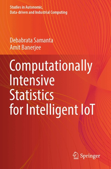 Debabrata Samanta, Amit Banerjee - Computationally Intensive Statistics for Intelligent IoT, Häftad