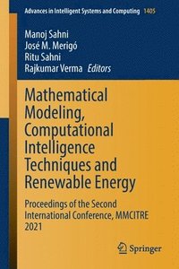 bokomslag Mathematical Modeling, Computational Intelligence Techniques and Renewable Energy