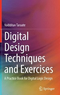bokomslag Digital Design Techniques and Exercises
