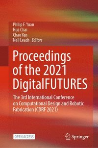 bokomslag Proceedings of the 2021 DigitalFUTURES