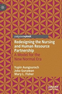 bokomslag Redesigning the Nursing and Human Resource Partnership