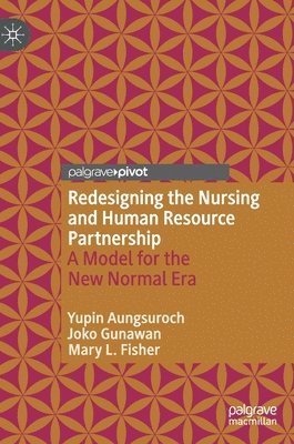 Redesigning the Nursing and Human Resource Partnership 1