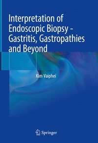 bokomslag Interpretation of Endoscopic Biopsy - Gastritis, Gastropathies and Beyond