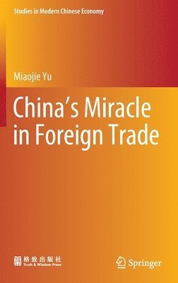bokomslag China's Miracle in Foreign Trade