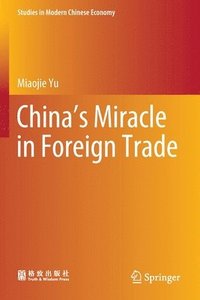 bokomslag Chinas Miracle in Foreign Trade