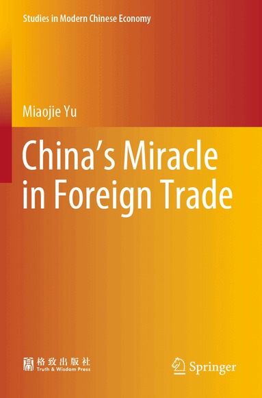 Miaojie Yu - China’s Miracle in Foreign Trade, Häftad