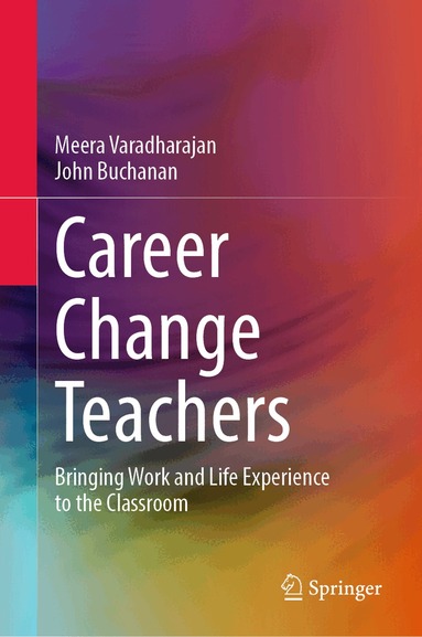 Meera Varadharajan, John Buchanan - Career Change Teachers, Inbunden