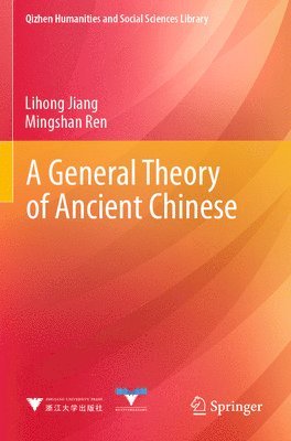 bokomslag General Theory of Ancient Chinese