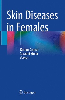 Rashmi Sarkar, Surabhi Sinha - Skin Diseases in Females, Inbunden