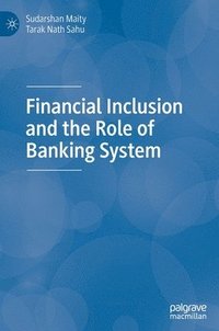 bokomslag Financial Inclusion and the Role of Banking System