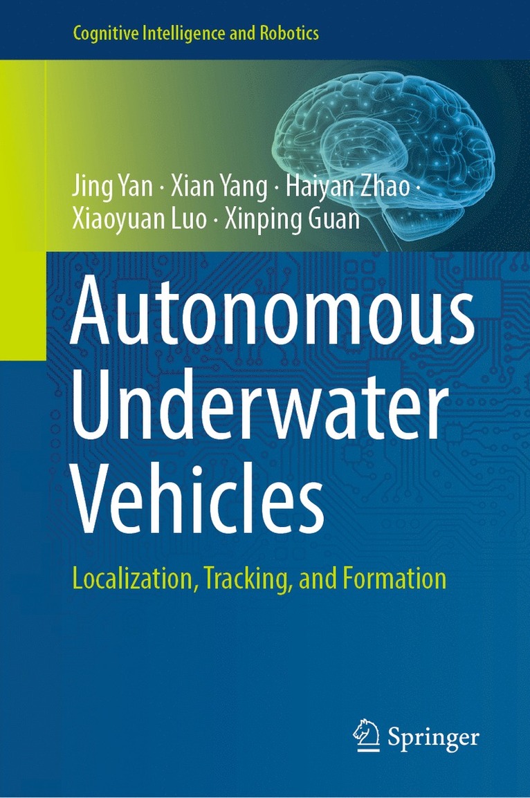 Jing Yan, Xian Yang, Haiyan Zhao, Xiaoyuan Luo, Xinping Guan - Autonomous Underwater Vehicles, Inbunden