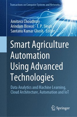 Smart Agriculture Automation Using Advanced Technologies 1