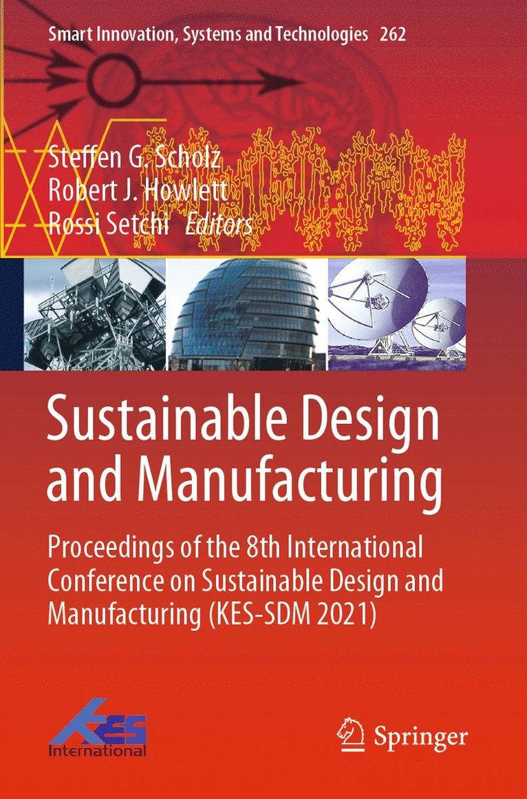 Steffen G. Scholz, Robert J. Howlett, Rossi Setchi - Sustainable Design and Manufacturing, Häftad