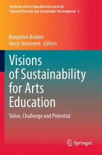 bokomslag Visions of Sustainability for Arts Education