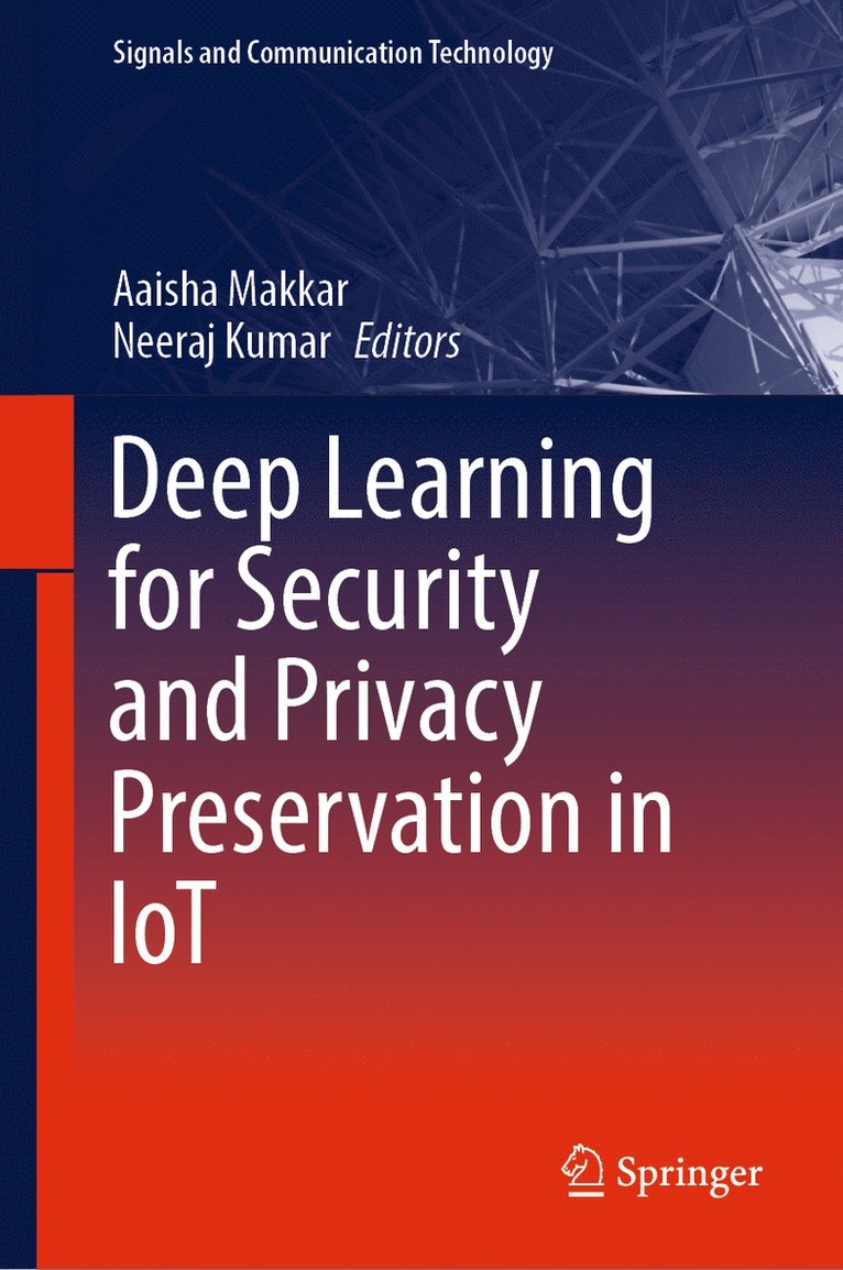 Aaisha Makkar, Neeraj Kumar - Deep Learning for Security and Privacy Preservation in IoT, Inbunden