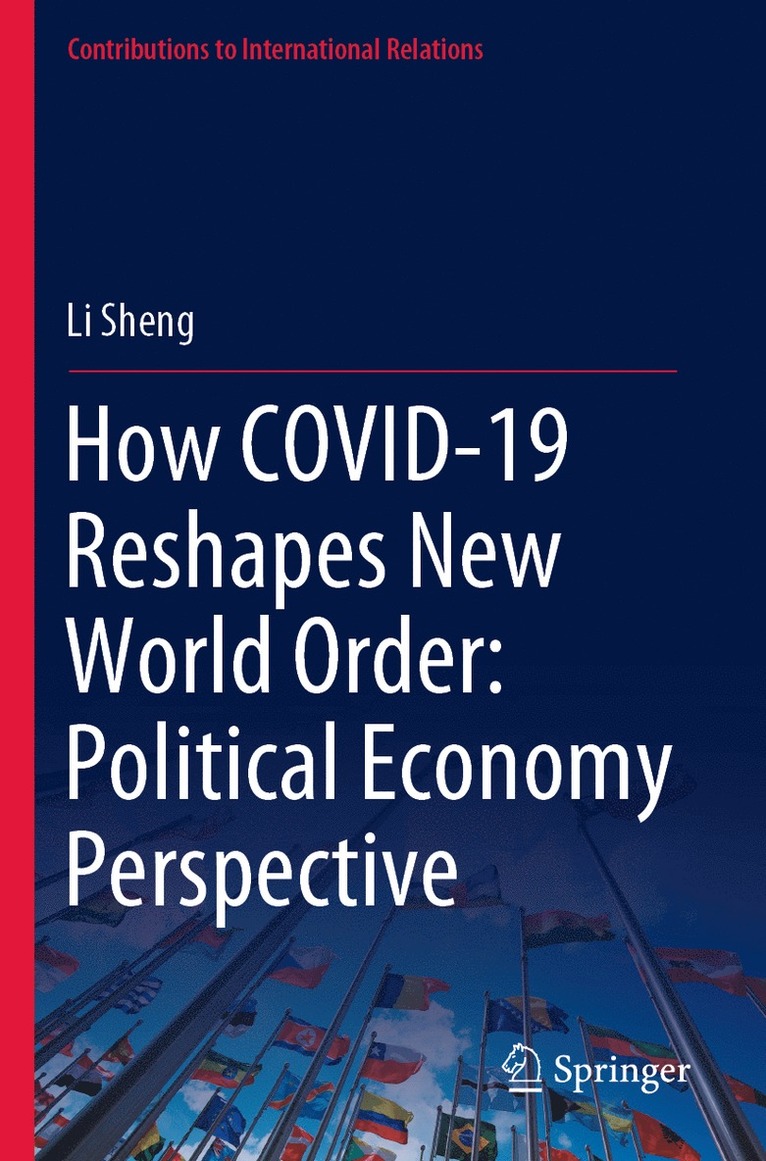 How COVID-19 Reshapes New World Order: Political Economy Perspective
