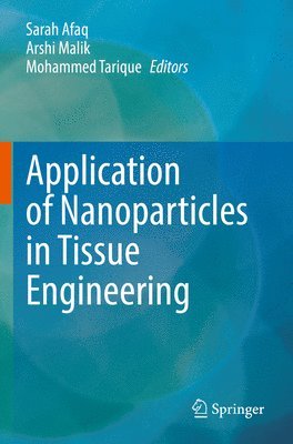 Application of Nanoparticles in Tissue Engineering 1
