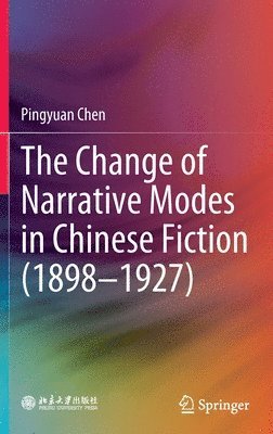 The Change of Narrative Modes in Chinese Fiction (18981927) 1