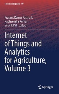 bokomslag Internet of Things and Analytics for Agriculture, Volume 3