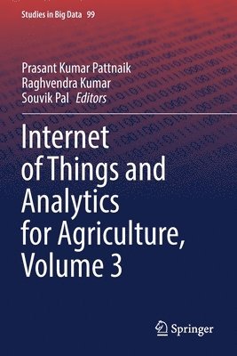 Internet of Things and Analytics for Agriculture, Volume 3 1