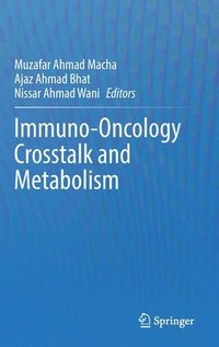 bokomslag Immuno-Oncology Crosstalk and Metabolism