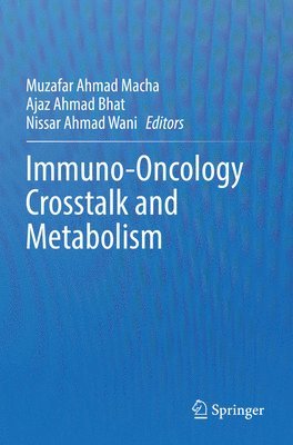Immuno-Oncology Crosstalk and Metabolism 1