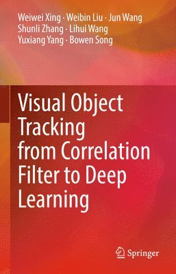 Visual Object Tracking from Correlation Filter to Deep Learning 1