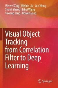 bokomslag Visual Object Tracking from Correlation Filter to Deep Learning