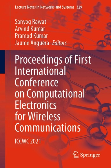 Sanyog Rawat, Arvind Kumar, Pramod Kumar, Jaume Anguera - Proceedings of First International Conference on Computational Electronics for Wireless Communications, Häftad