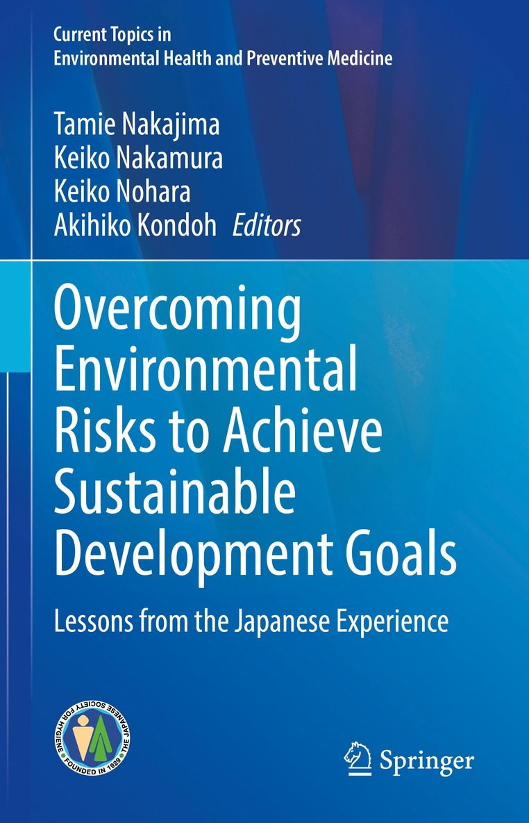 Tamie Nakajima, Keiko Nakamura, Keiko Nohara, Akihiko Kondoh - Overcoming Environmental Risks to Achieve Sustainable Development Goals, Inbunden