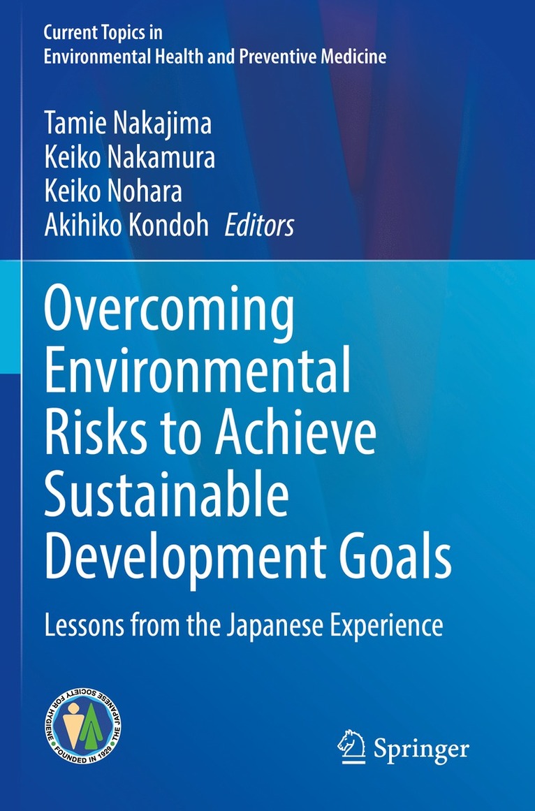 Tamie Nakajima, Keiko Nakamura, Keiko Nohara, Akihiko Kondoh - Overcoming Environmental Risks to Achieve Sustainable Development Goals, Häftad