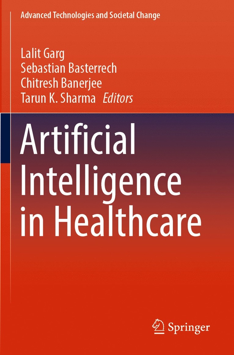 Lalit Garg, Sebastian Basterrech, Chitresh Banerjee, Tarun K. Sharma - Artificial Intelligence in Healthcare, Häftad
