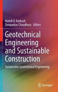 bokomslag Geotechnical Engineering and Sustainable Construction