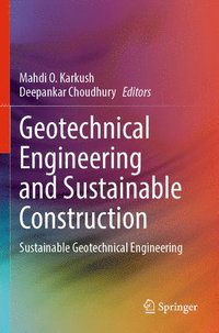 bokomslag Geotechnical Engineering and Sustainable Construction