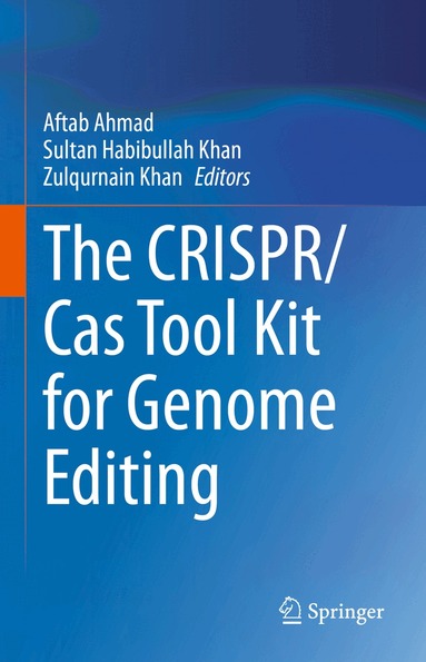 Aftab Ahmad, Sultan Habibullah Khan, Zulqurnain Khan - CRISPR/Cas Tool Kit for Genome Editing, Inbunden