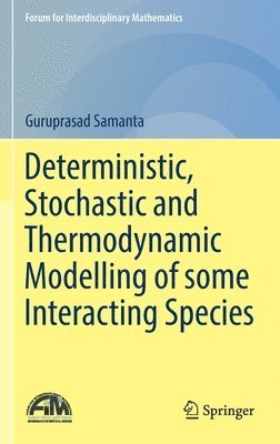 bokomslag Deterministic, Stochastic and Thermodynamic Modelling of some Interacting Species