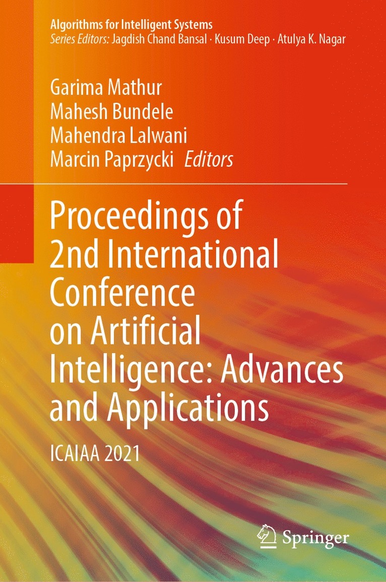 Garima Mathur, Mahesh Bundele, Mahendra Lalwani, Marcin Paprzycki - Proceedings of 2nd International Conference on Artificial Intelligence: Advances and Applications, Inbunden
