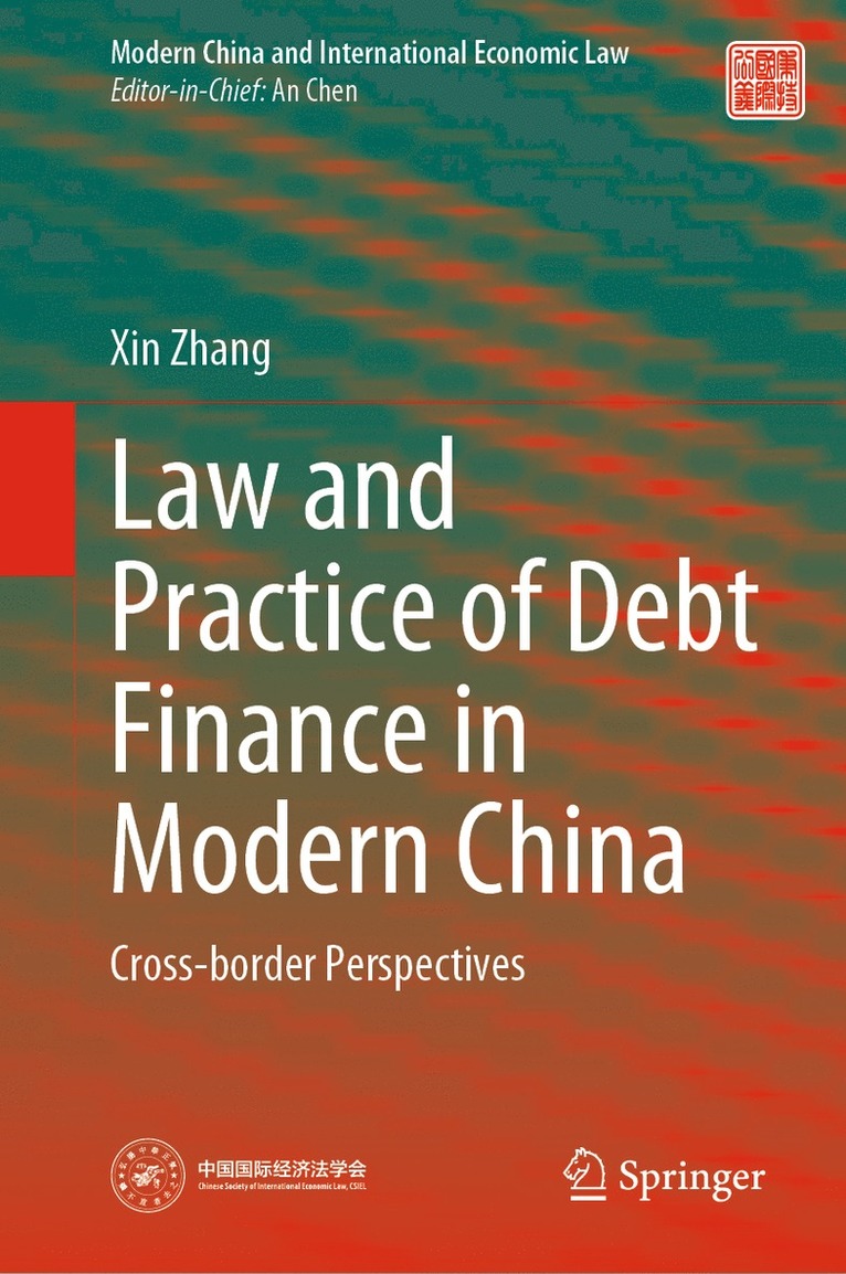Xin Zhang - Law and Practice of Debt Finance in Modern China, Inbunden