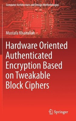 Hardware Oriented Authenticated Encryption Based on Tweakable Block Ciphers 1