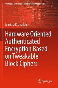 bokomslag Hardware Oriented Authenticated Encryption Based on Tweakable Block Ciphers