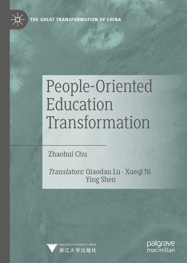 Zhaohui Chu - People-Oriented Education Transformation, Inbunden