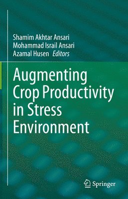 Augmenting Crop Productivity in Stress Environment 1