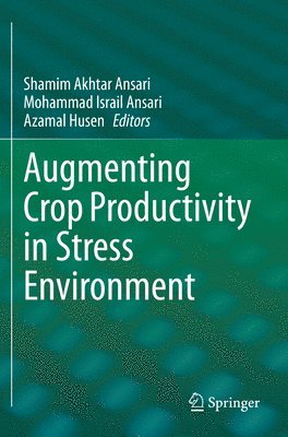 Augmenting Crop Productivity in Stress Environment 1
