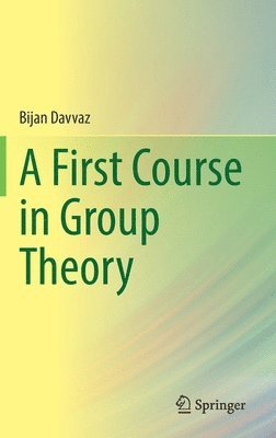 A First Course in Group Theory 1