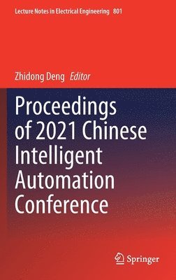 Proceedings of 2021 Chinese Intelligent Automation Conference 1